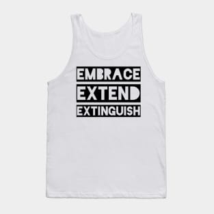 Embrace Extend Extinguish Tank Top